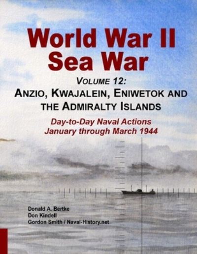 Cover for Donald A Bertke · World War Ii Sea War, Volume 12 (Pocketbok) (2018)