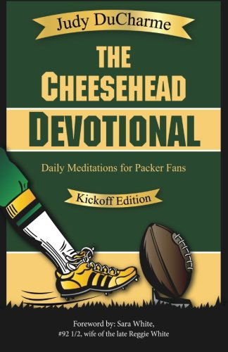 Cover for Judy DuCharme · The Cheesehead Devotional: Daily Meditations for Packer Fans (Paperback Book) [1st edition] (2012)