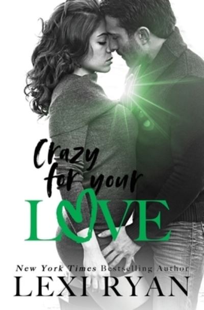 Cover for Lexi Ryan · Crazy For Your Love - Boys of Jackson Harbor (Paperback Book) (2019)