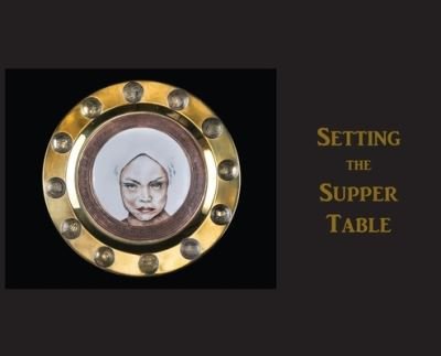 Cover for Cynthia Anne Boiter · Setting the Supper Table (Hardcover Book) (2019)
