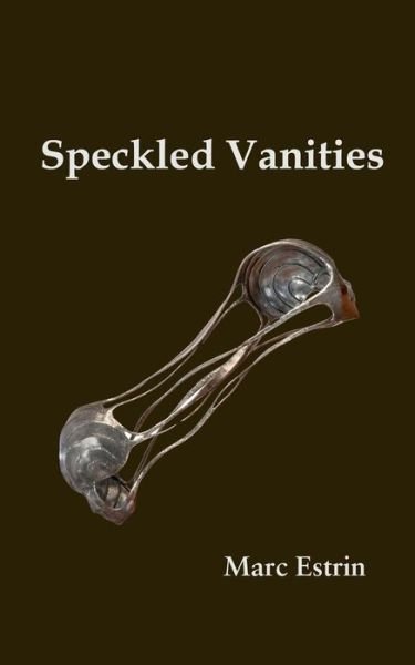 Cover for Marc Estrin · Speckled Vanities (Taschenbuch) (2015)
