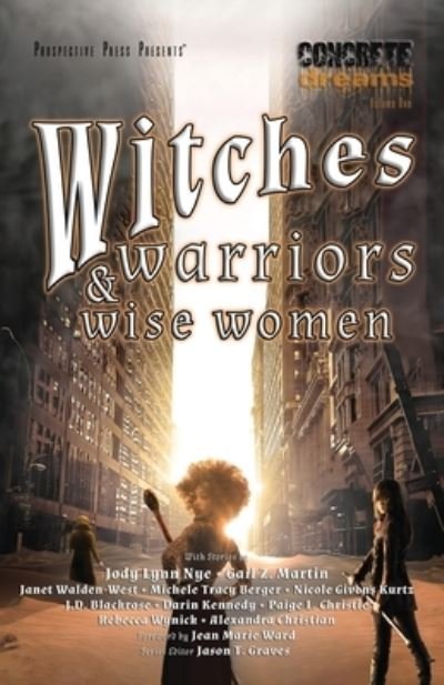 Cover for Jody Lynn Nye · Witches, Warriors, and Wise Women (Paperback Book) (2020)
