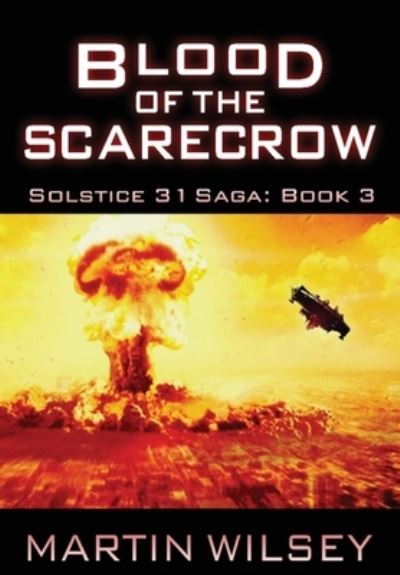 Blood of the Scarecrow (Solstice 31 Saga) - Martin Wilsey - Kirjat - Martin Wilsey - 9781945994234 - keskiviikko 18. heinäkuuta 2018