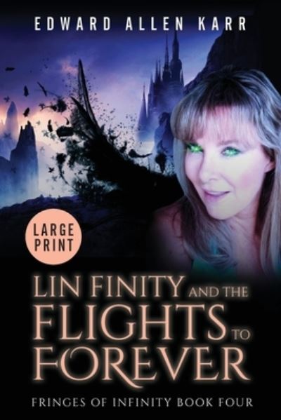 Cover for Edward Allen Karr · Lin Finity And The Flights To Forever (Paperback Book) (2021)