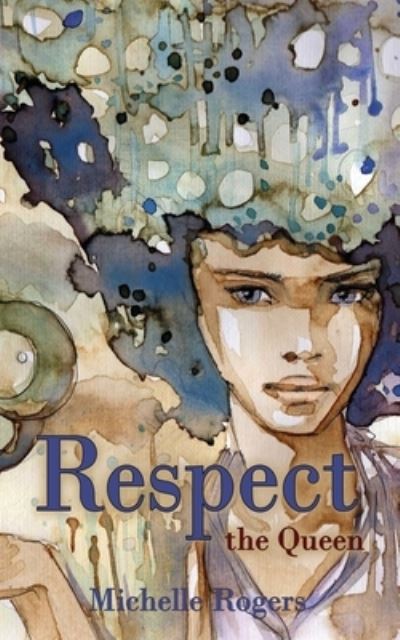 Cover for Michelle Rogers · Respect the Queen (Paperback Book) (2021)