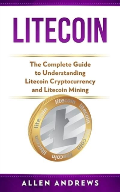 Cover for Allen Andrews · Litecoin (Paperback Book) (2019)