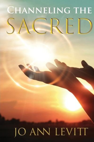 Cover for Jo Ann Levitt · Channeling the Sacred (Paperback Book) (2020)