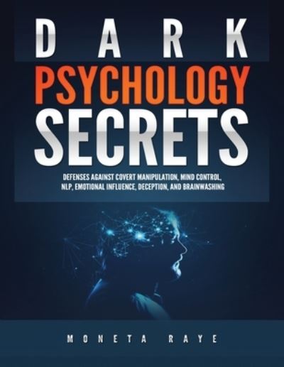 Cover for Moneta Raye · Dark Psychology Secrets (Paperback Book) (2019)