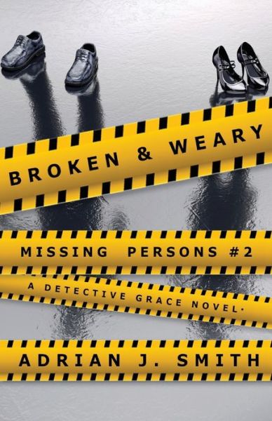 Broken & Weary - Adrian J. Smith - Books - Supposed Crimes, LLC - 9781952150234 - December 1, 2021