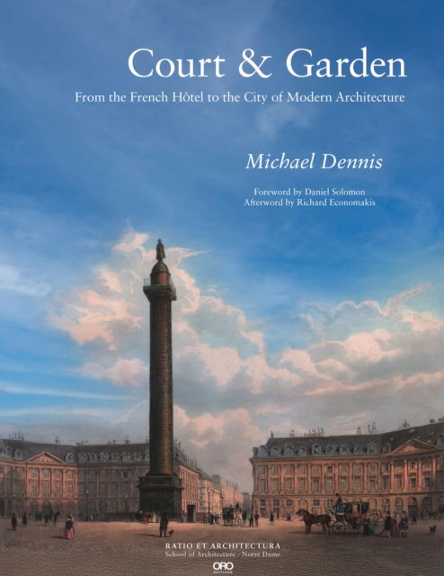 Cover for Michael Dennis · Court &amp; Garden : From the French Hotel to the City of Modern Architecture (Hardcover Book) (2025)