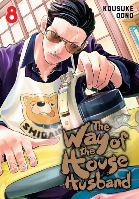 Cover for Kousuke Oono · The Way of the Househusband, Vol. 8 - The Way of the Househusband (Paperback Book) (2022)