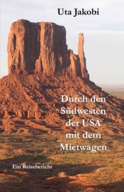 Cover for Uta Jakobi · Durch den Sudwesten der USA mit dem Mietwagen (Paperback Bog) (2017)