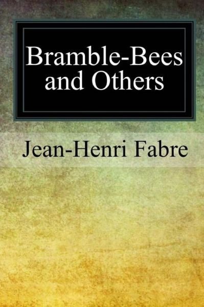 Cover for Jean-Henri Fabre · Bramble-Bees and Others (Paperback Book) (2017)
