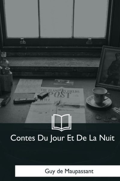 Cover for Guy de Maupassant · Contes Du Jour Et De La Nuit (Paperback Book) (2017)