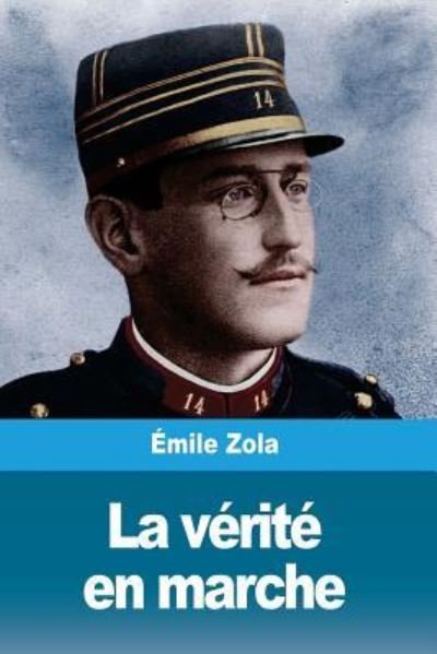 Cover for Émile Zola · La vérité en marche (Taschenbuch) (2018)