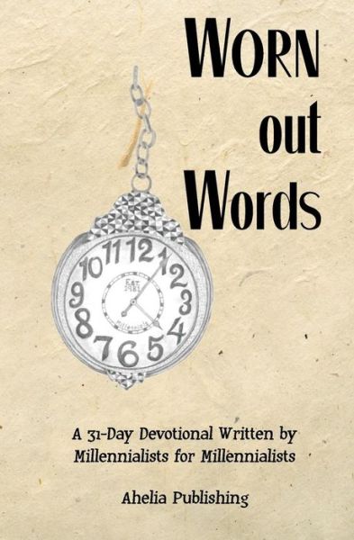 Cover for Ahelia Publishing · Worn Out Words (Paperback Book) (2017)