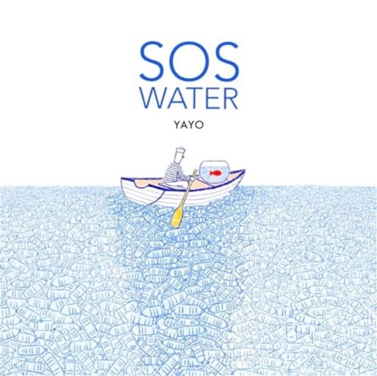 Cover for Yayo · SOS Water (Hardcover bog) (2024)