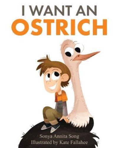 Cover for Sonya Annita Song · I Want an Ostrich (Paperback Book) (2019)