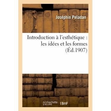 Cover for Peladan-j · Introduction a L'esthetique: Les Idees et Les Formes (Taschenbuch) (2022)