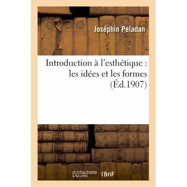 Cover for Peladan-j · Introduction a L'esthetique: Les Idees et Les Formes (Paperback Book) (2022)