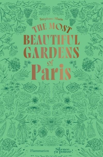 Stephane Marie · The Most Beautiful Gardens of Paris (Paperback Book) (2024)