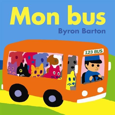 Cover for Byron Barton · Mon bus (Hardcover Book) (2014)