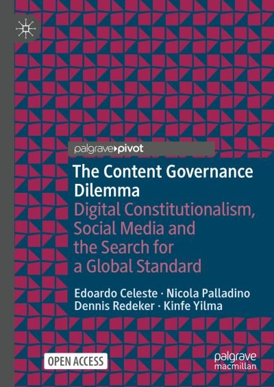 Cover for Edoardo Celeste · The Content Governance Dilemma: Digital Constitutionalism, Social Media and the Search for a Global Standard - Information Technology and Global Governance (Innbunden bok) [1st ed. 2023 edition] (2023)