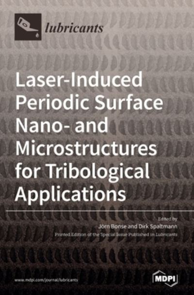 Cover for Joern Bonse · Laser-Induced Periodic Surface Nano- and Microstructures for Tribological Applications (Hardcover Book) (2020)