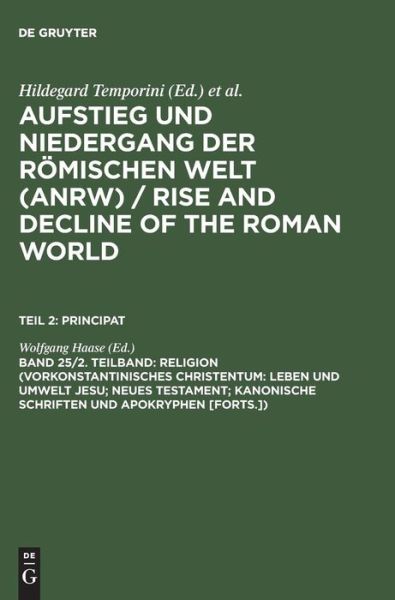 Cover for Wolfgang Haase · Religion (Vorkonstantinisches Christentum: Leben Und Umwelt Jesu; Neues Testament; Kanonische Schriften Und Apokryphen [forts.]) (Hardcover Book) (1984)