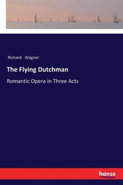 Cover for Wagner · The Flying Dutchman (Bog) (2017)