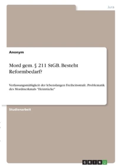 Cover for Anonym · Mord gem. 211 StGB. Besteht Reformbedarf? (Paperback Book) (2021)