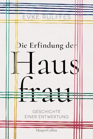 Cover for Rulffes:die Erfindung Der Hausfrau · Ge (Bok)