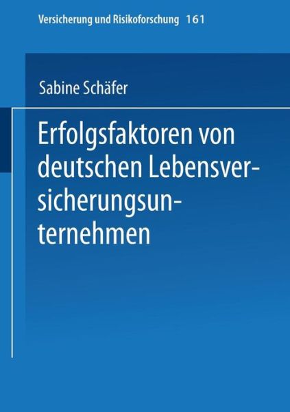 Cover for Sabine Schafer · Erfolgsfaktoren Von Deutschen Lebensversicherungsunternehmen - Versicherung Und Risikoforschung (Paperback Book) [1996 edition] (1996)