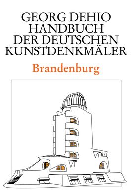 Cover for Georg Dehio · Dehio - Handbuch der deutschen Kunstdenkmaler / Brandenburg (Hardcover Book) [2., überarb. u. erweiterte Aufl. edition] (2012)