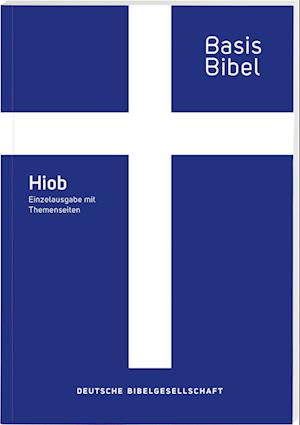 Cover for Deutsche Bibelgesellschaft · BasisBibel. Hiob: Einzelausgabe mit Themenseiten (Book) (2024)