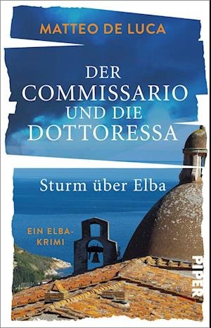 Cover for Matteo de Luca · Der Commissario und die Dottoressa - Sturm über Elba (Paperback Book) (2022)