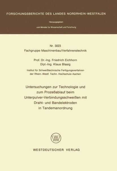 Cover for Friedrich Eichhorn · Untersuchungen Zur Technologie Und Zum Prozessablauf Beim Unterpulver- Verbindungsschweissen Mit Draht - Und Bandelektroden in Tandemanordnung (Taschenbuch) [1981 edition] (1981)