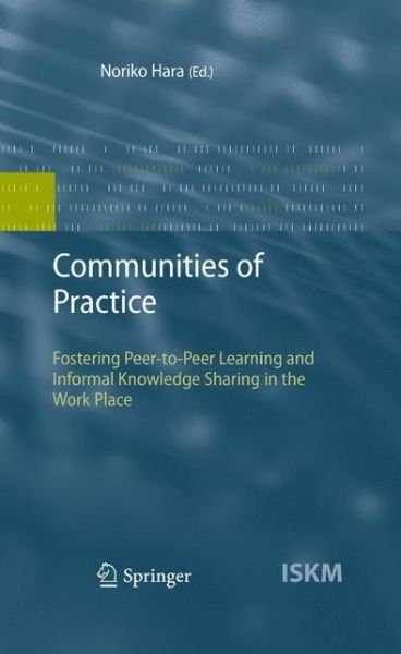 Cover for Noriko Hara · Communities of Practice - Information Science and Knowledge Management (Hardcover Book) (2008)