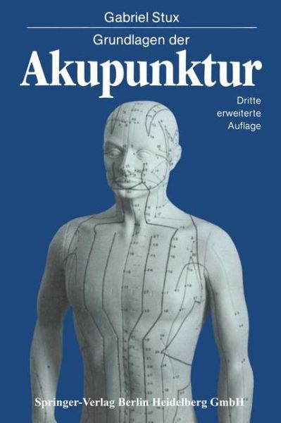 Cover for Gabriel Stux · Grundlagen der Akupunktur: Chinesische Ubersetzungen von Karl Alfried Sahm Zeichnungen von Petra Kofen (Paperback Book) (1994)