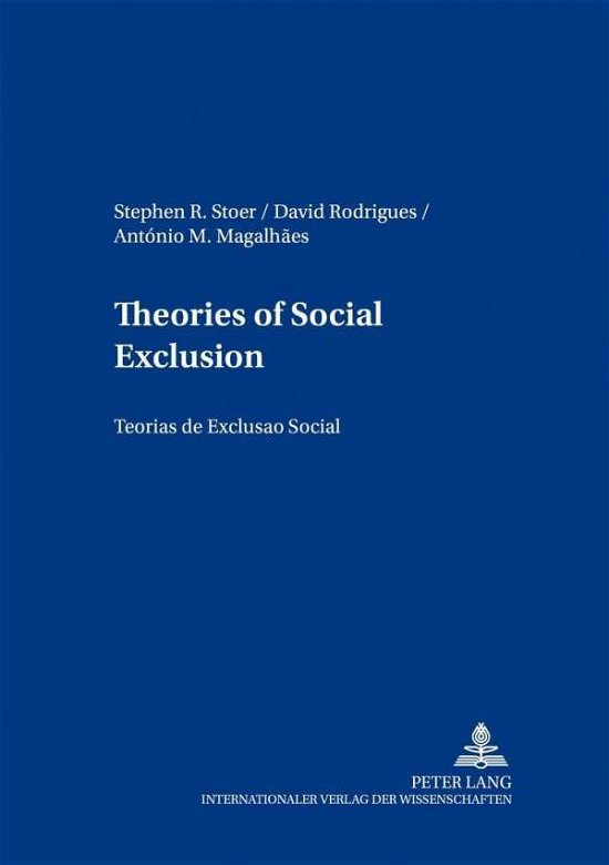 Cover for Stephen R. Stoer · Theories of Social Exclusion Teorias De Exclusao Social - European Social Inclusion / Sozialgemeinschaft Europa (Paperback Book) [English And Portuguese, Bilingual edition] (2003)