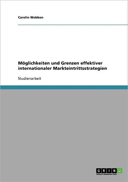 Möglichkeiten und Grenzen effekt - Wobben - Bøger - GRIN Verlag GmbH - 9783638641234 - 4. juli 2007