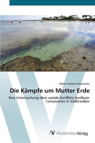 Cover for Marschner · Die Kämpfe um Mutter Erde (Book) (2012)