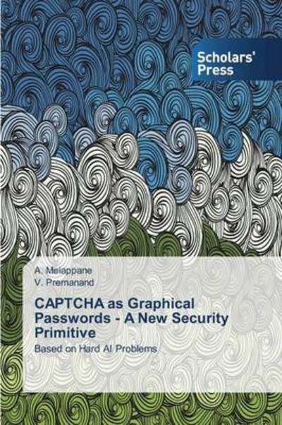 Cover for Meiappane a · Captcha As Graphical Passwords - a New Security Primitive (Pocketbok) (2015)