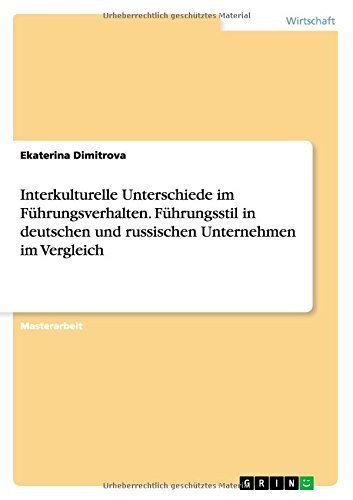 Cover for Ekaterina Dimitrova · Interkulturelle Unterschiede im Fuhrungsverhalten. Fuhrungsstil in deutschen und russischen Unternehmen im Vergleich (Paperback Book) [German edition] (2010)