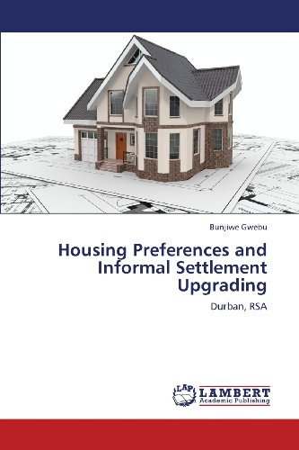 Cover for Bunjiwe Gwebu · Housing Preferences and Informal Settlement Upgrading: Durban, Rsa (Paperback Book) (2013)