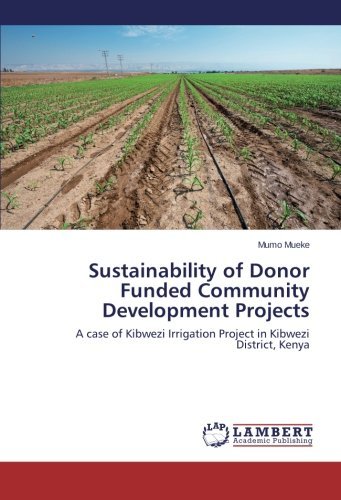 Cover for Mumo Mueke · Sustainability of Donor Funded Community Development Projects: a Case of Kibwezi Irrigation Project in Kibwezi District, Kenya (Paperback Book) (2014)