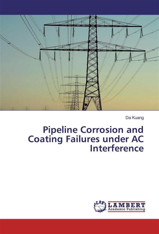 Cover for Kuang · Pipeline Corrosion and Coating Fa (Bog)