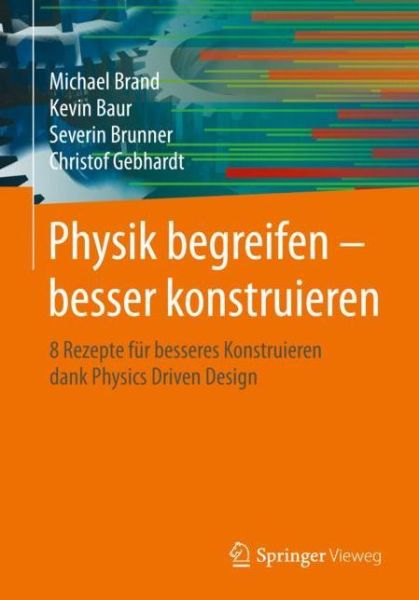 Physik begreifen - besser konstru - Brand - Książki -  - 9783662608234 - 16 kwietnia 2020