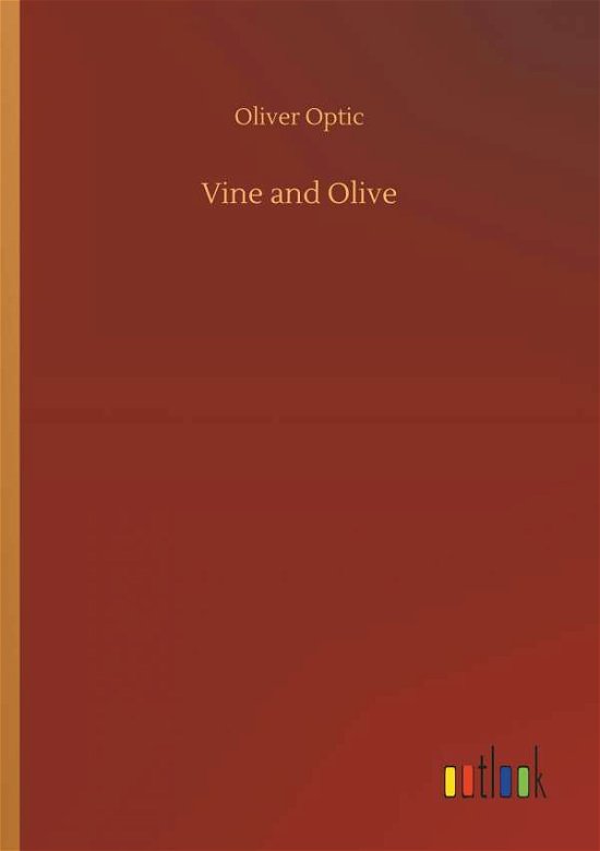 Cover for Optic · Vine and Olive (Book) (2018)