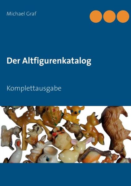 Cover for Michael Graf · Der Altfigurenkatalog: Komplettausgabe (Paperback Book) (2015)